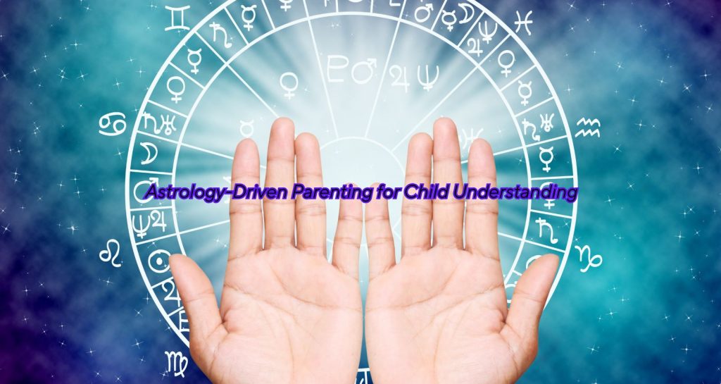 The Astrology of Parenting: How to Understand Your Child's Birth Chart