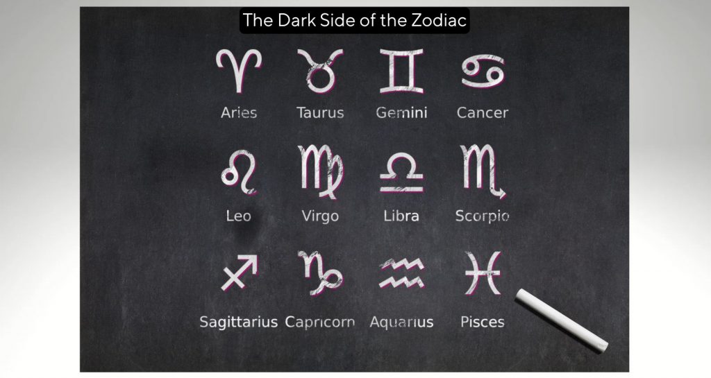 The Dark Side of the Zodiac